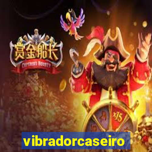 vibradorcaseiro