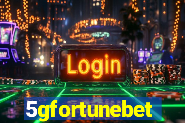 5gfortunebet