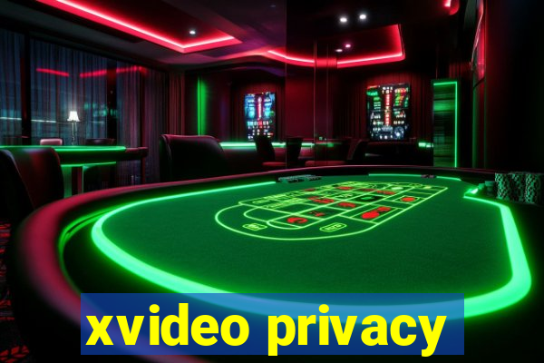 xvideo privacy