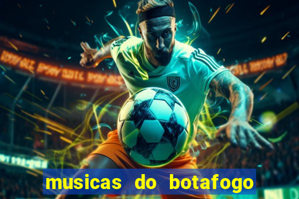 musicas do botafogo para baixar