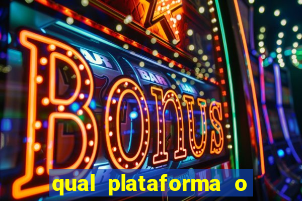 qual plataforma o buzeira joga