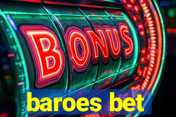 baroes bet