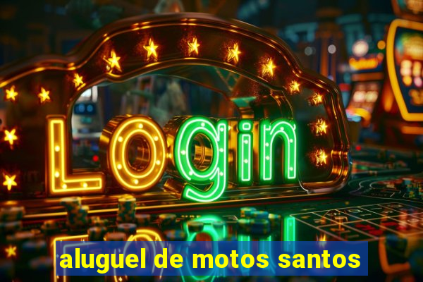 aluguel de motos santos