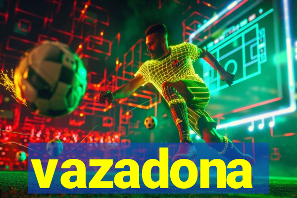 vazadona