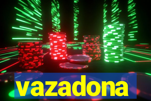 vazadona