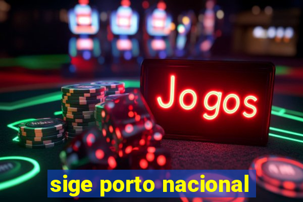 sige porto nacional