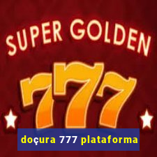 doçura 777 plataforma