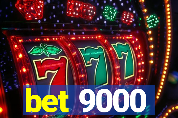 bet 9000