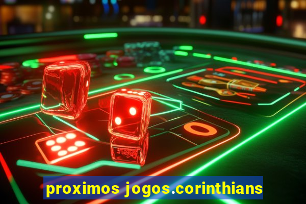 proximos jogos.corinthians