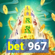 bet 967