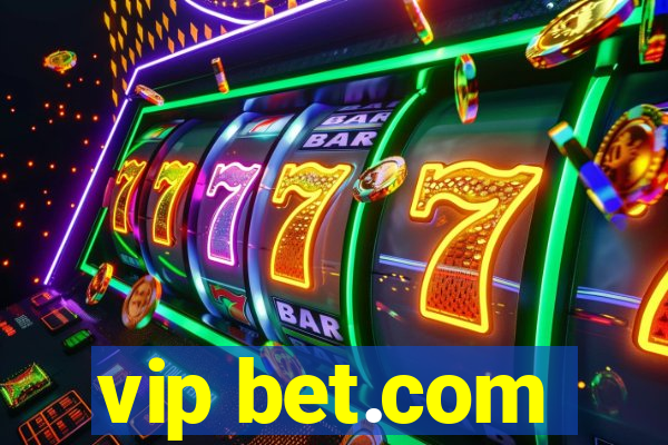 vip bet.com