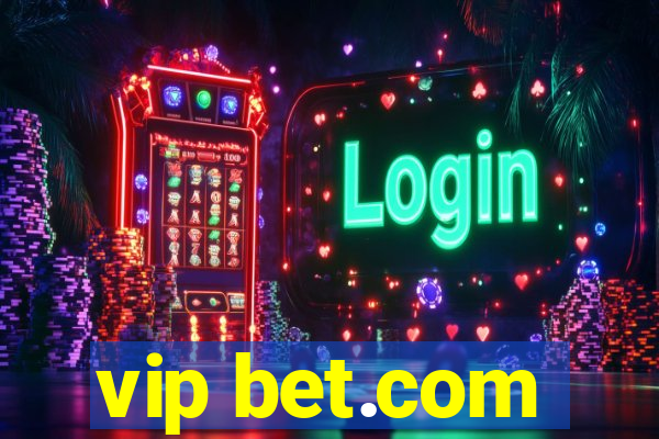 vip bet.com