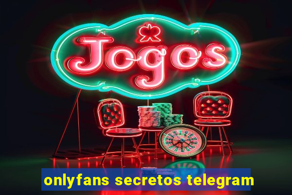 onlyfans secretos telegram