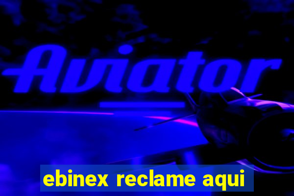 ebinex reclame aqui