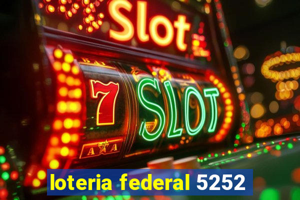 loteria federal 5252