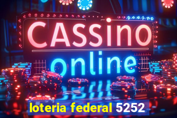 loteria federal 5252