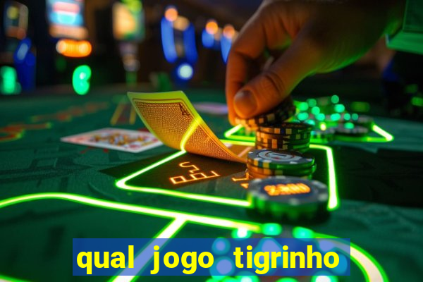 qual jogo tigrinho paga mais