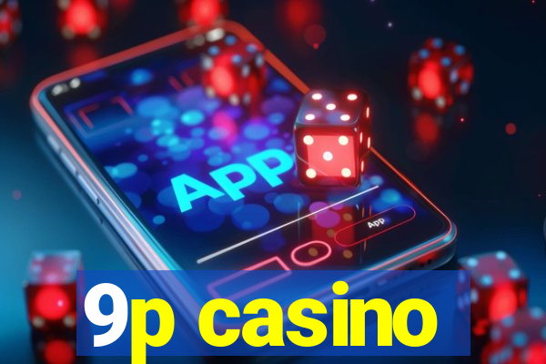 9p casino