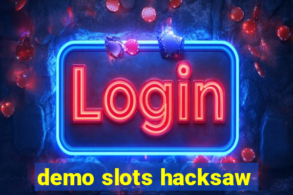 demo slots hacksaw