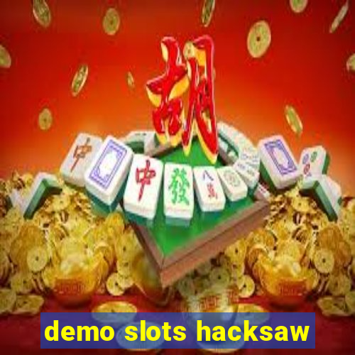 demo slots hacksaw