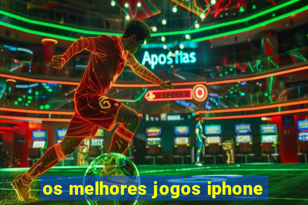 os melhores jogos iphone