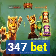 347 bet