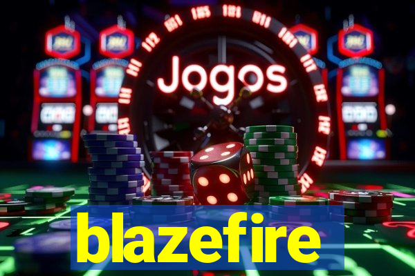 blazefire