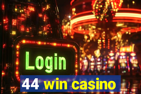 44 win casino