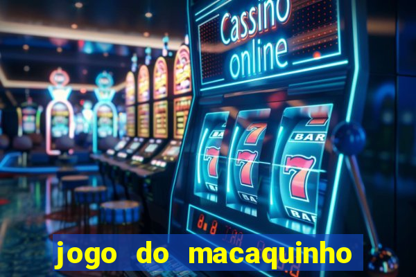 jogo do macaquinho que ganha dinheiro