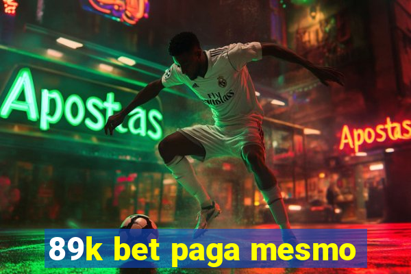 89k bet paga mesmo