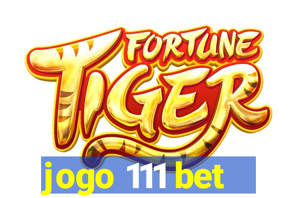 jogo 111 bet