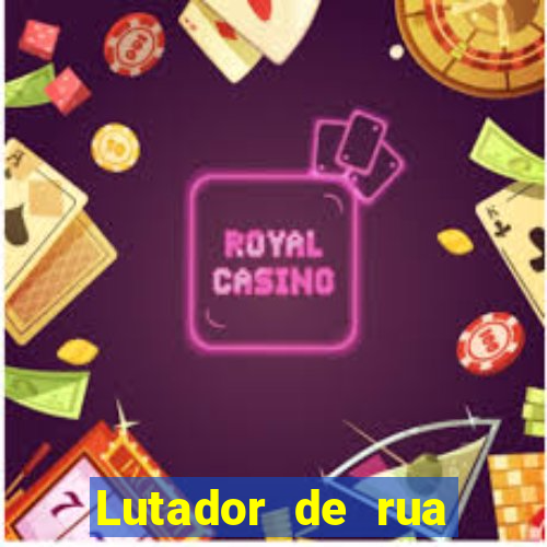 Lutador de rua filme completo dublado mega filmes