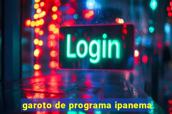 garoto de programa ipanema