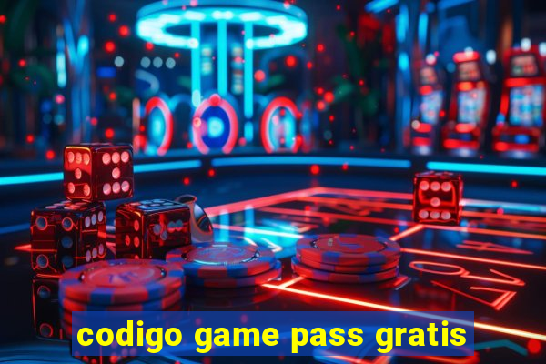 codigo game pass gratis