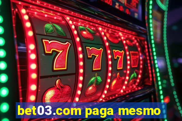 bet03.com paga mesmo