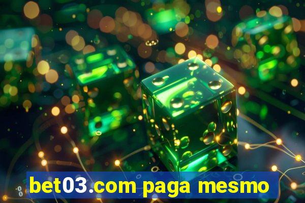 bet03.com paga mesmo