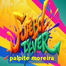 palpite moreira