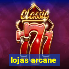 lojas arcane