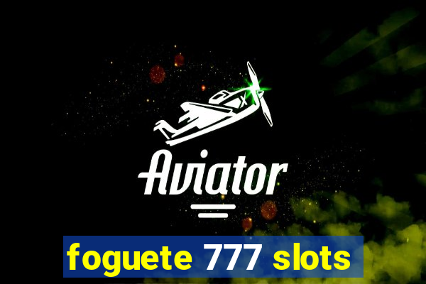 foguete 777 slots