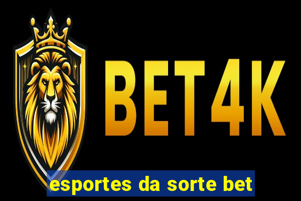 esportes da sorte bet