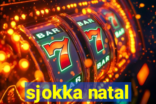 sjokka natal