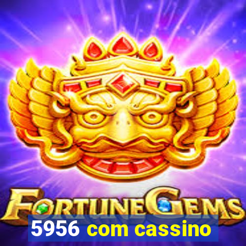 5956 com cassino