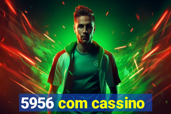 5956 com cassino