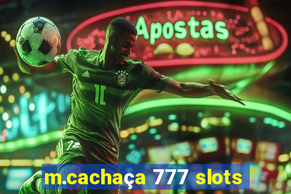 m.cachaça 777 slots