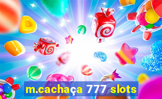 m.cachaça 777 slots