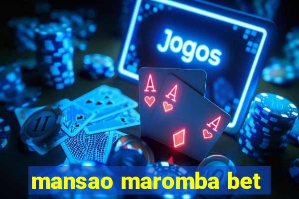 mansao maromba bet