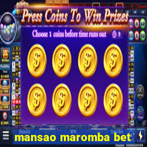 mansao maromba bet