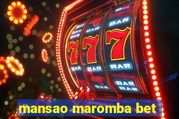 mansao maromba bet