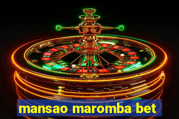 mansao maromba bet