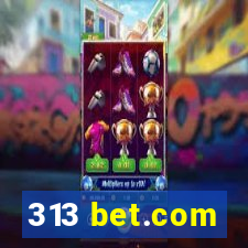 313 bet.com